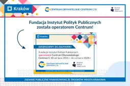 Fundacja Instytut Polityki Publicznych operatorem Centrum Obywatelskiego do czerwca 2028.