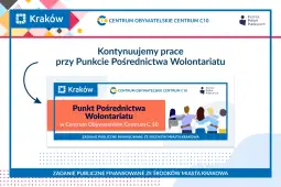 Kontynuacja prac przy Punkcie Pośrednictwa Wolontariatu w Centrum Obywatelskim Centrum C10.