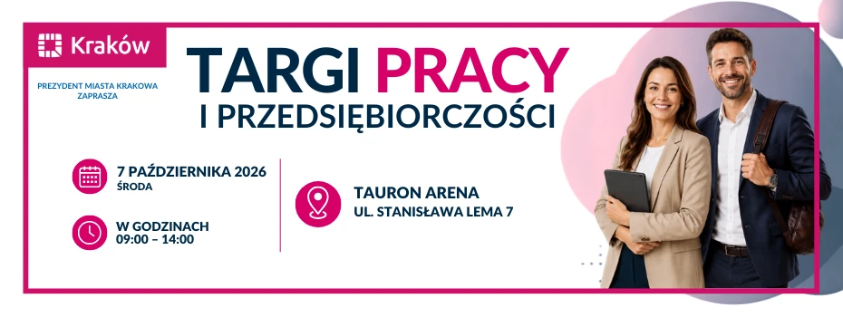 Targi Pracy i Przedsiębiorczości w TAURON Arenie Kraków