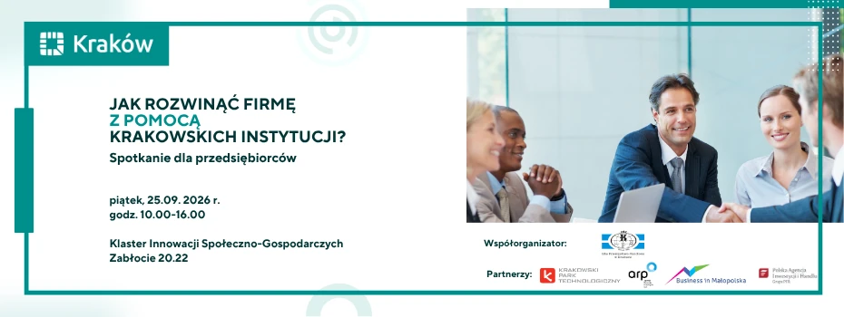  Jak rozwinąć firmę z pomocą krakowskich instytucji? Spotkanie dla przedsiębiorców 