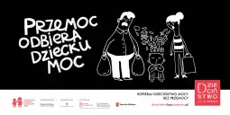 Przemoc odbiera dziecku moc, ilustracja z postaciami i hasłem wspierającym dzieci.