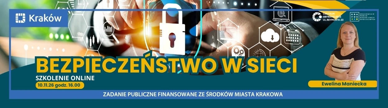 SZKOLENIE ONLINE: Bezpieczeństwo w sieci. Jak możesz bronić się przed cyberprzestępczością, hejtem i innymi cyberzagrożeniami