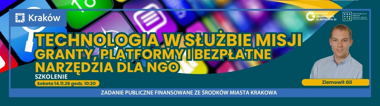SZKOLENIE: Technologia w służbie misji – granty, platformy i bezpłatne narzędzia dla NGO