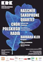Koncert 'Rascher Saxophone Quartet & Chór Polskiego Radia - Koncert dla Profesora'