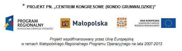 PROJEKT PN. „CENTRUM KONGRESOWE (RONDO GRUNWALDZKIE)”