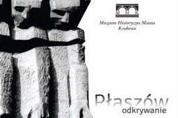 „Płaszów. Odkrywanie” - zapraszamy na promocję publikacji MHK [KONKURS] 