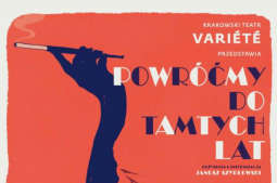 „Powróćmy do tamtych lat” w Teatrze Variete! [KONKURS] 