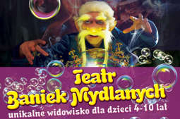 O tajemnicy bańki szczęścia – wyjątkowe widowisko dla najmłodszych [KONKURS]