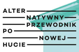 Nowa Huta alternatywnie: wycieczka do Branic