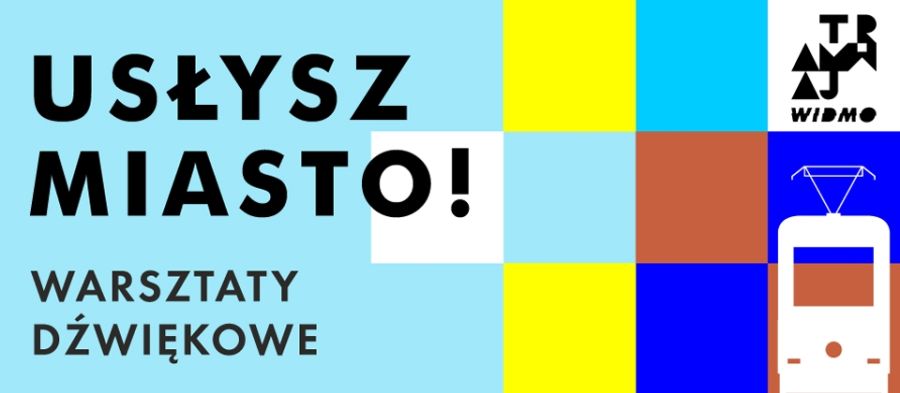 Usłysz miasto warsztaty