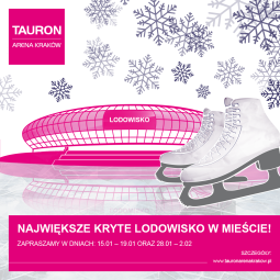 Pora na łyżwy... w TAURON Arenie Kraków