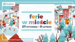 Sprawdź, jakie atrakcje na ferie przygotowało miasto!