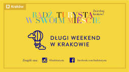 Spędź długi weekend w Krakowie, #badzturysta