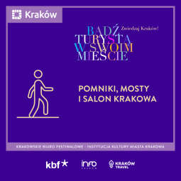 Pomniki, mosty i Salon Krakowa – bądź turystą i zwiedzaj Kraków