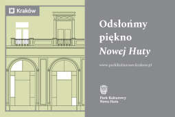 Park kulturowy Nowa Huta coraz bliżej 
