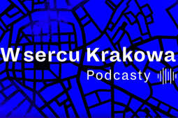 Posłuchaj podcastów prosto z serca Krakowa  