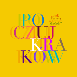 Bądź turystą w swoim mieście – poczuj Kraków. Nowa odsłona projektu