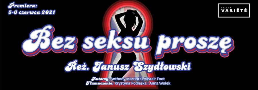 Bez seksu proszę Variete