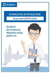 ZaprojektujMY Kraków – zdecyduj, jak będzie wyglądało nasze miasto
