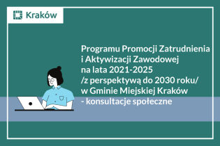 konsultacje społeczne dotyczące Programu Promocji Zatrudnienia i Aktywizacji Zawodowej na lata 2021-2025 /z perspektywą do 2030 roku/ w Gminie Miejskiej Kraków - plakat. Fot. Obywatelski Kraków