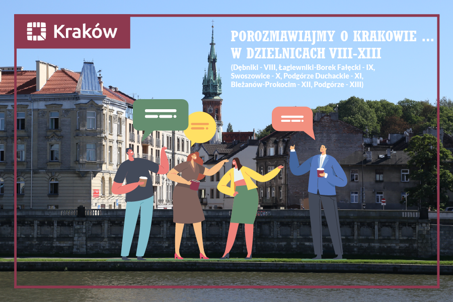 Porozmawiajmy o Krakowie w dzielnicach VIII-XIII