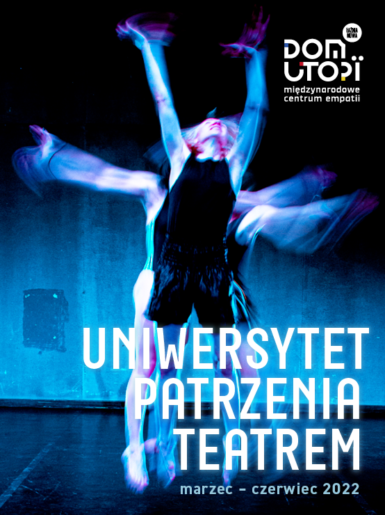 Uniwersytetu Patrzenia Teatrem 2022