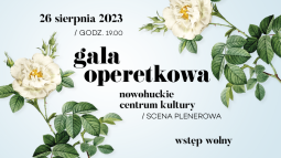 Gala Operetkowa w Nowej Hucie 