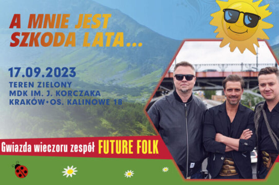 Festyn plenerowy „A Mnie Jest Szkoda Lata…”
