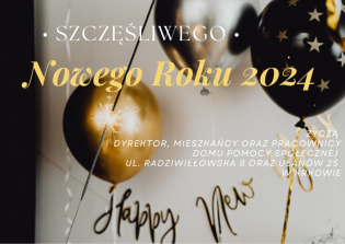 Szczęśliwego Nowego Roku 2024 Życzenia wykonane przez pracownika DPS