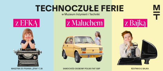 Technoczule ferie - Muzeum Inżynierii i Techniki