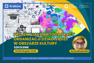 SZKOLENIE Projekt jako metoda pracy organizacji działającej w obszarze kultury . Fot. Centrum Obywatelskie - ul. Reymonta 20 w Krakowie