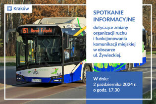 Zdjęcie przedstawiające autobus elektryczny linii 151 na tle drzew i napis: potkanie informacyjne dotyczące zmiany organizacji ruchu i funkcjonowania komunikacji miejskiej w obszarze ul. Żywieckiej.