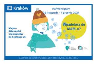 Harmonogram wydarzeń Miejsca Aktywności Mieszkańców Na Kozłówce 25 od 25 listopada do 1 grudnia 2024 r. . Fot. Obywatelski Kraków