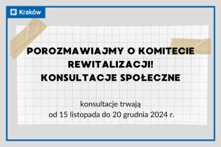 Napis na kartce w kratkę: Porozmawiajmy o Komitecie Rewitalizacji! Konsultacje społeczne.
Konsultacje trwają od 15 listopada do 20 grudnia 2024 r.