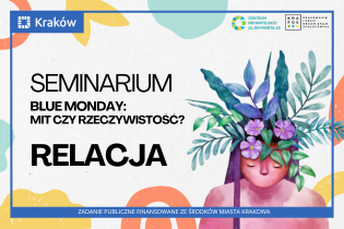 Relacja Seminarium Blue Monday CMS (630 x 420 px).png. Fot. Centrum Obywatelskie – ul. Reymonta 20