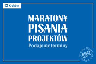 Weź udział w maratonach pisania projektów do XII edycji Budżetu Obywatelskiego Miasta Krakowa!. Fot. Wydział Dialogu, Konsultacji i Kontaktu Obywatelskiego Urzędu Miasta Krakowa