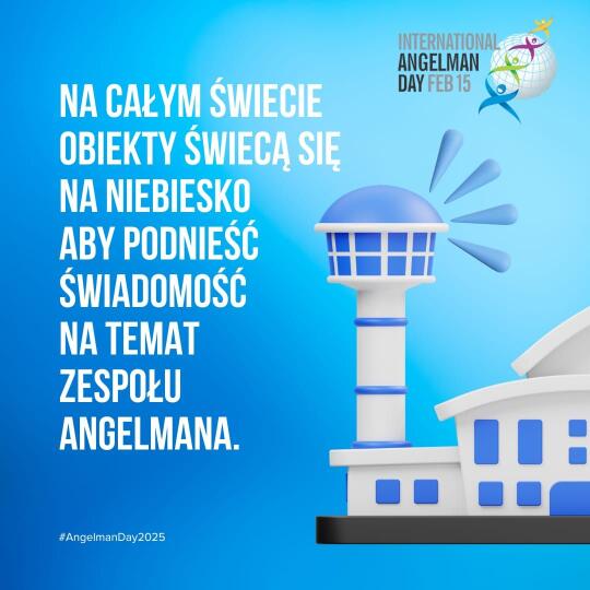 na niebieskim tle latarnia morska oraz napis: na całym świecie obiekty świecą się na niebiesko aby podnieść świadomość na temat Zespołu Angelmana.  