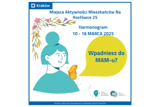 Harmonogram wydarzeń Miejsca Aktywności Mieszkańców Na Kozłówce 25 od 10 do 16 marca 2025 r.. Fot. Obywatelski Kraków