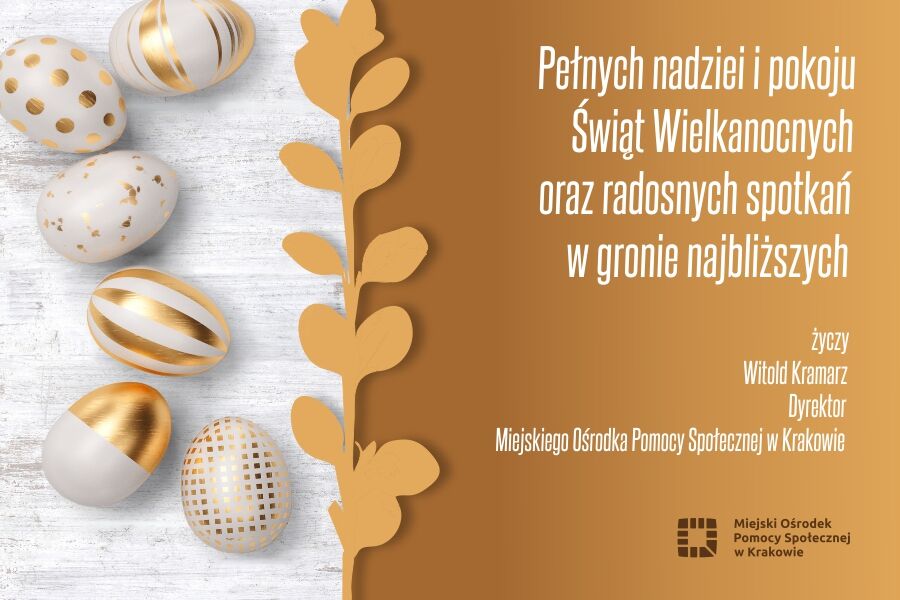 Wielkanoc 2025 - życzenia Dyrektora MOPS w Krakowie