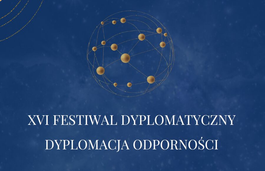XVI Festiwal Dyplomatyczny: Dyplomacja Odporności