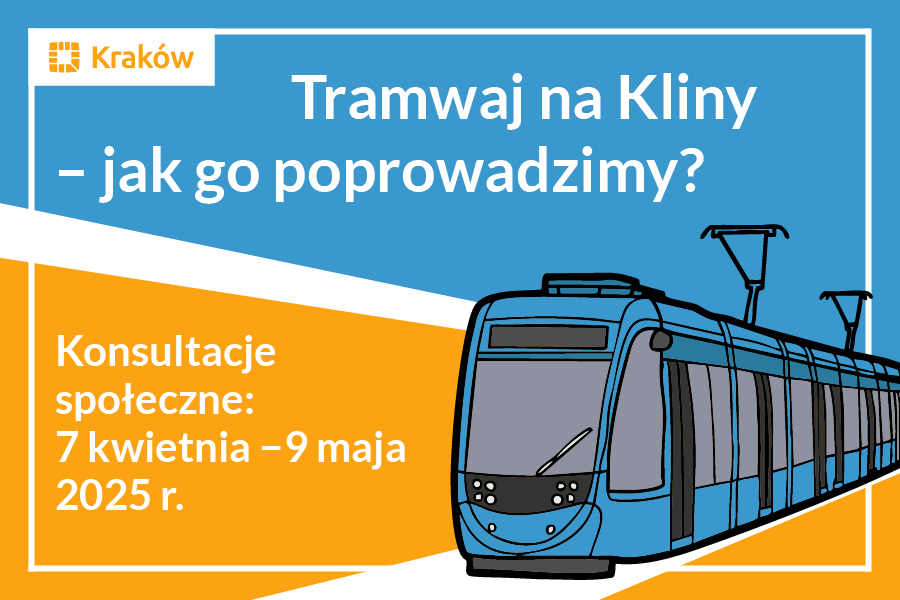 Rysunek przedstawiający niebieski tramwaj na niebiesko-biało-żółtym tle oraz napis Tramwaj na Kliny – jak go poprowadzimy?
Konsultacje społeczne 7 kwietnia - 9 maja 2025 r.