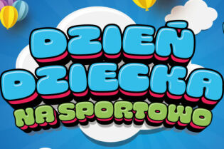Spędź Dzień Dziecka na sportowo
