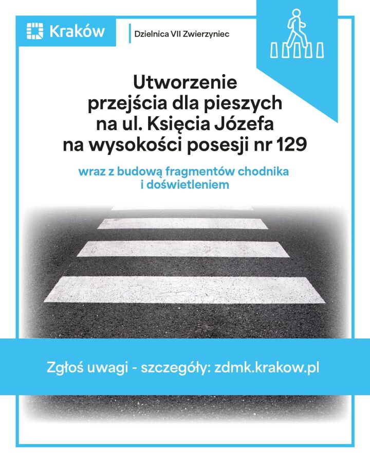Zarząd Dróg Miasta Krakowa planuje utworzenie nowego przejścia dla pieszych na ul. Księcia Józefa. 