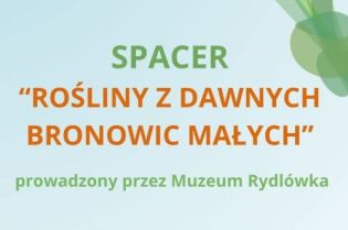 Roślinny spacer w Bronowicach Małych
