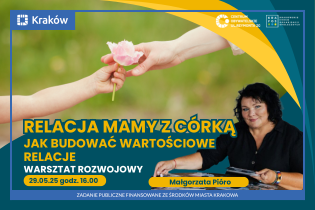 RELACJA MAMY Z CÓRKĄ - jak budować wartościowe relacje . Fot. Centrum Obywatelskie - Reymonta 20