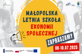 Grafika przedstawia zaproszenie do wzięcia udziału w 1. edycji Małopolskiej Letniej Szkoły Ekonomii Społecznej