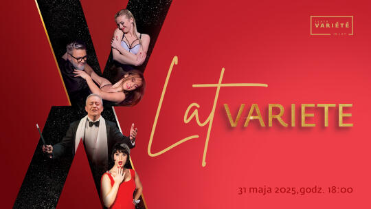 Gala jubileuszowa z okazji 10-lecia Krakowskiego Teatru Variete