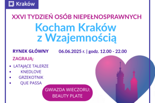 Informacja na temat wydarzenia pt. "Tydzień Osób Niepełnosprawnych Kocham Kraków z Wzajemnością", który odbędzie się 6 czerwca 2025 r. na płycie Rynku Głównego. Zagrają Latające Talerze i Beauty Plate