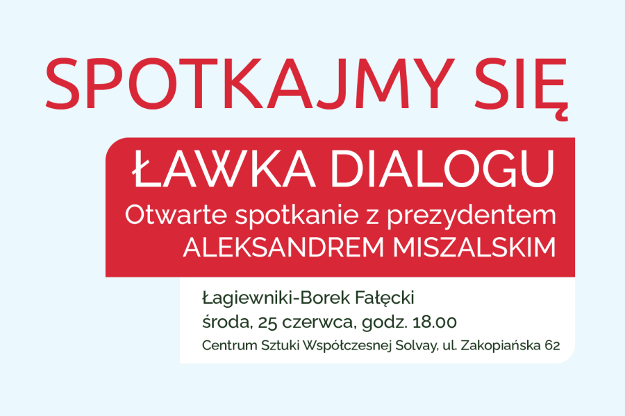 „Ławka dialogu” – spotkanie z mieszkańcami Łagiewnik-Borku Fałęckiego
