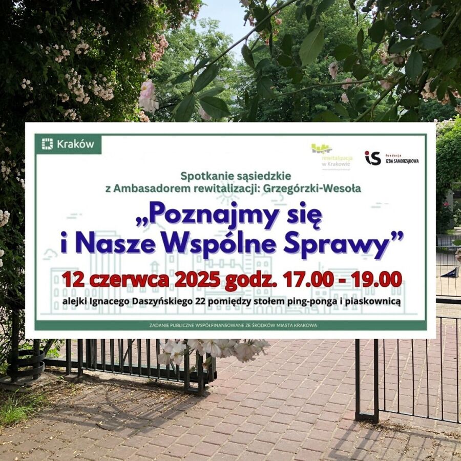 Plakat informujący o spotkaniu organizowanym przez Ambasadora rewitalizacji na podobszarze Grzegórzki-Wesoła.
Data: 𝟏𝟐.𝟎𝟔.𝟐𝟎𝟐𝟓 (𝐜𝐳𝐰𝐚𝐫𝐭𝐞𝐤)
Godzina: 𝟏𝟕.𝟎𝟎 - 𝟏𝟗.𝟎𝟎
Miejsce: 𝐚𝐥𝐞